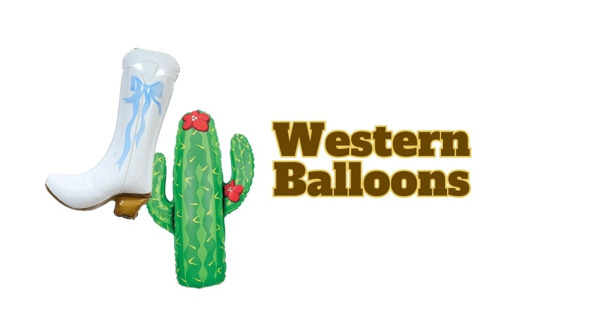 A boot balloon and cactus balloon western balloons