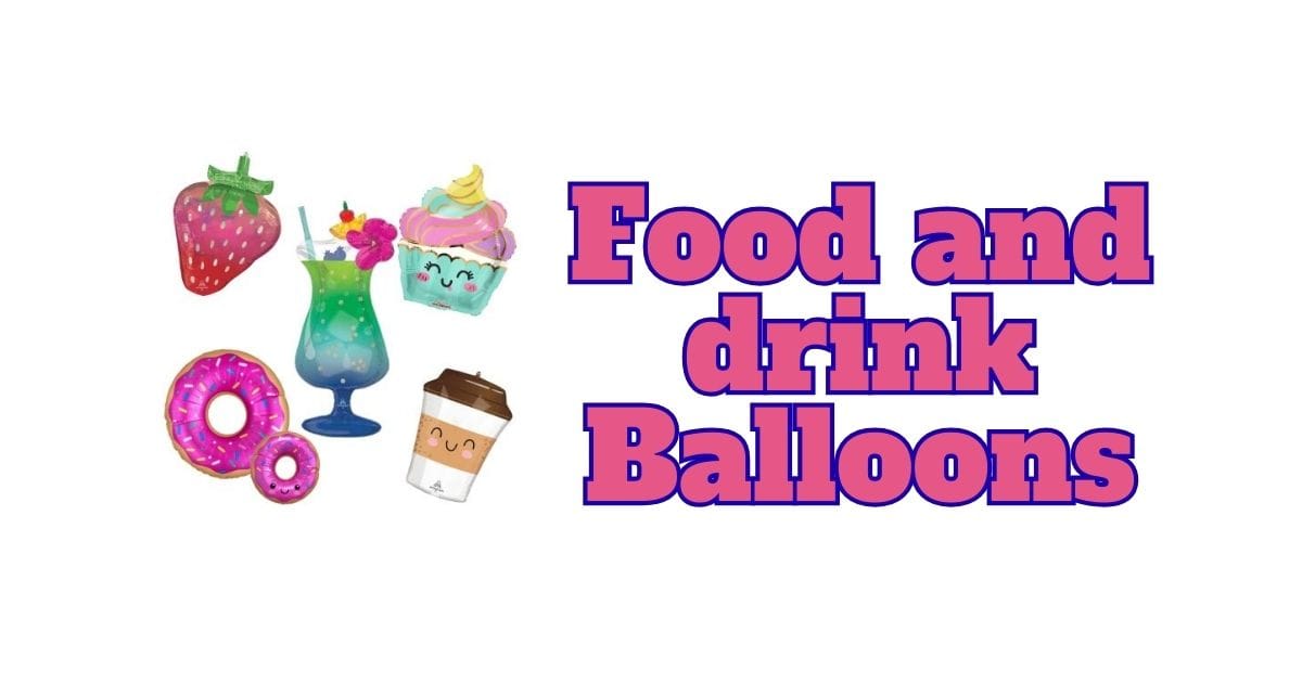 A collection of food and drink foil balloons