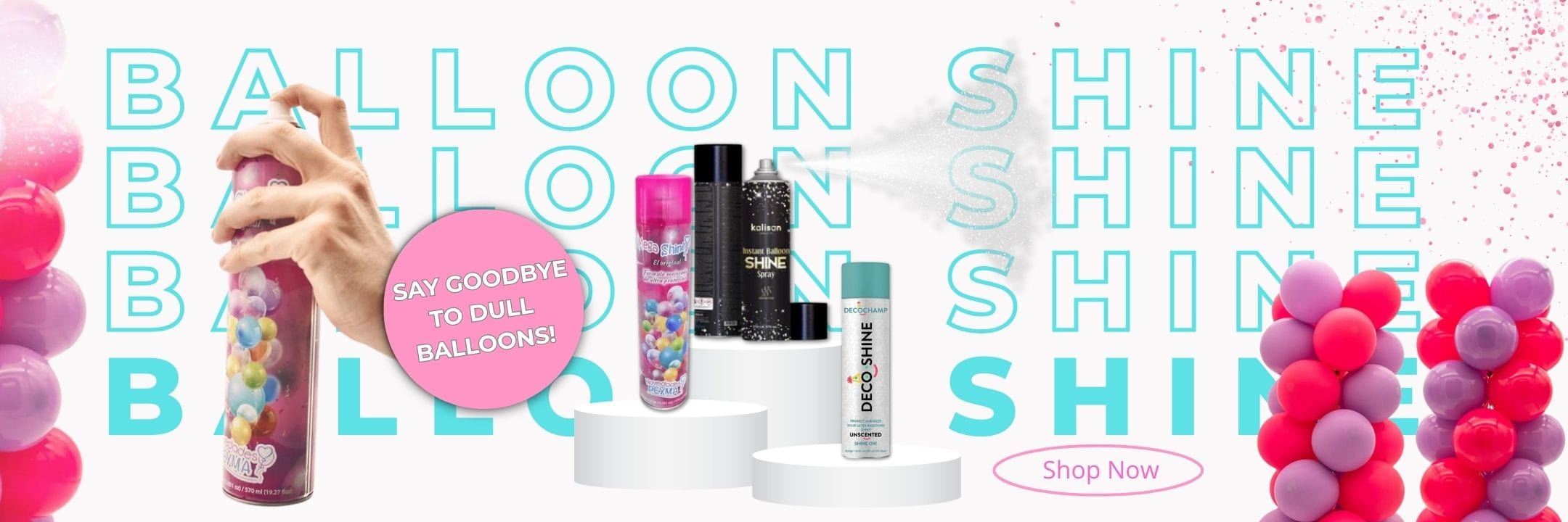 Product display with 'Balloon Shine' spray bottles and decorative balloons on a promotional banner.
